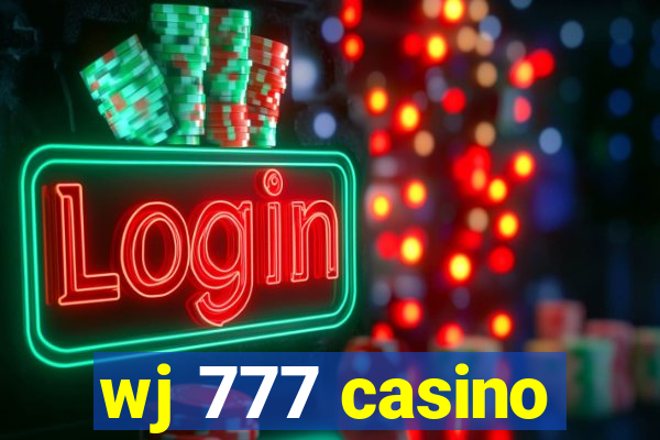 wj 777 casino